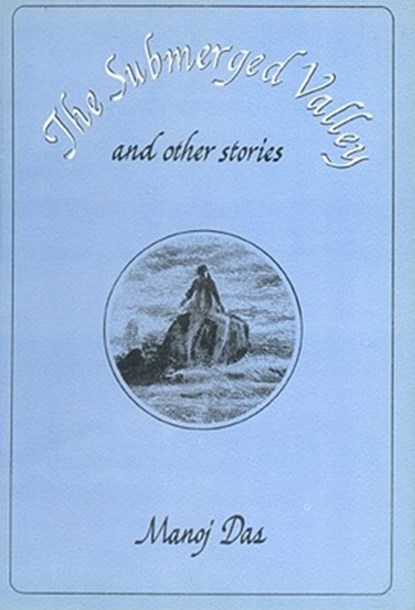 Submerged Valley & Other Stories, Manoj Das - Paperback - 9780941524261