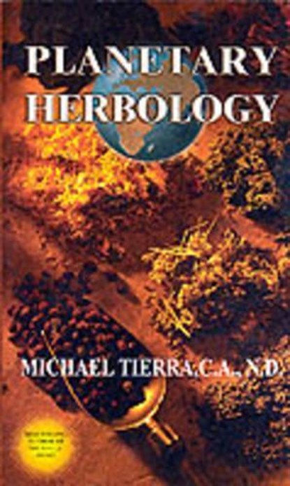 Planetary Herbology, Michael Tierra - Paperback - 9780941524278