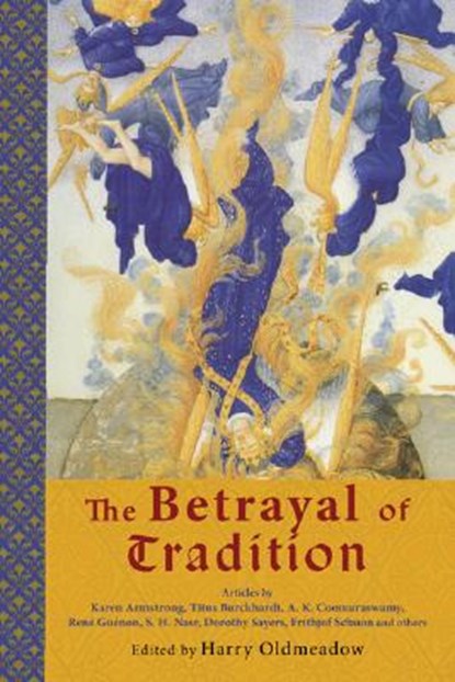 The Betrayal Of Tradition, OLDMEADOW,  Harry - Paperback - 9780941532556
