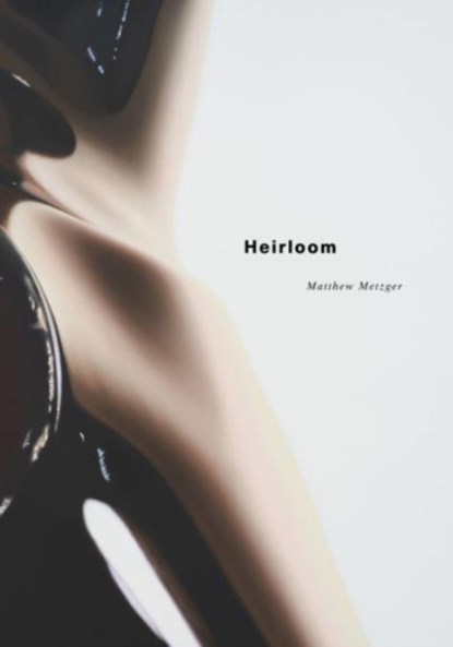 Matthew Metzger – Heirloom, Matthew Metzger ; Karsten Lund - Gebonden - 9780941548854
