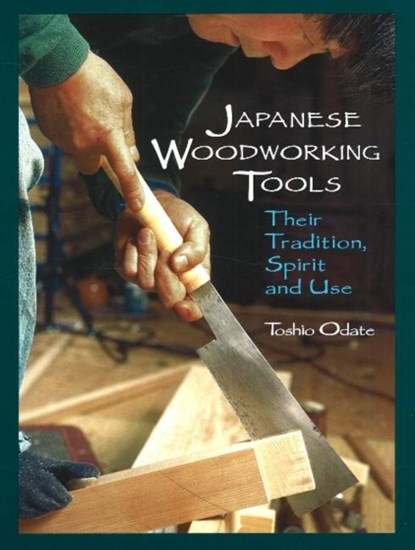 Japanese Woodworking Tools: Their Tradition, Spirit & Use, niet bekend - Paperback - 9780941936460