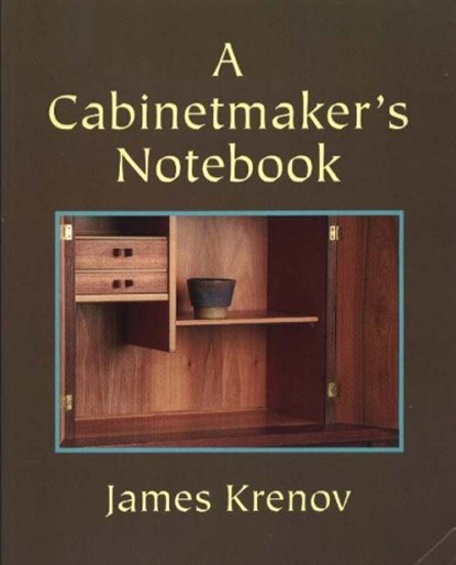 Cabinetmaker's Notebook, James Krenov - Paperback - 9780941936590