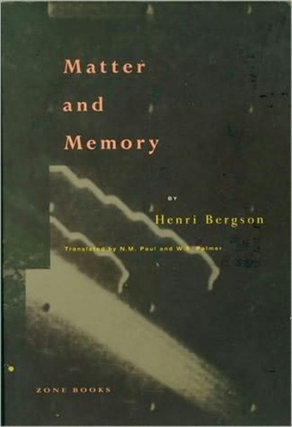 Matter and Memory, Henri Bergson - Paperback - 9780942299052