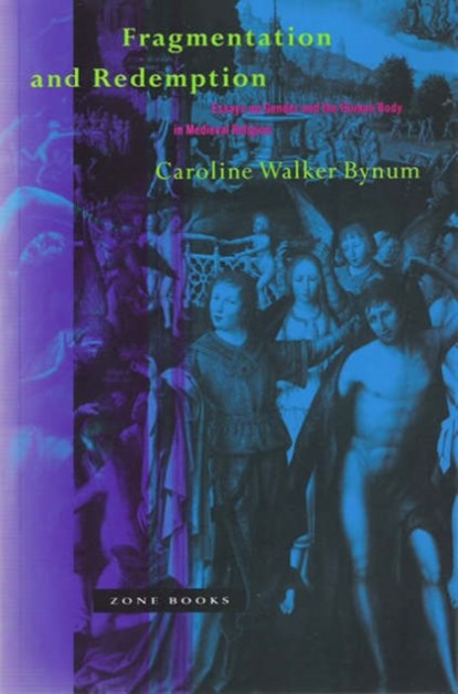 Fragmentation and Redemption, Caroline Walker Bynum - Paperback - 9780942299625