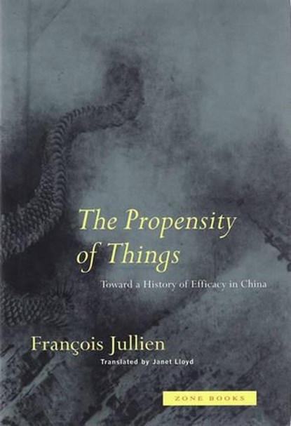The Propensity of Things, Francois Jullien - Paperback - 9780942299953