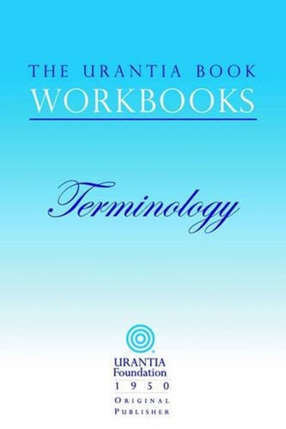 The Urantia Book Workbooks, William S. Sadler - Paperback - 9780942430936