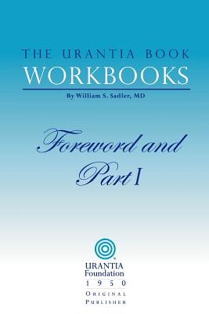 The Urantia Book Workbooks, William S Sadler - Paperback - 9780942430998