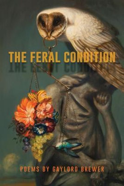 The Feral Condition, Gaylord Brewer - Paperback - 9780942544404