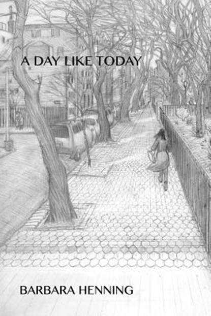 A Day Like Today, Barbara Henning - Paperback - 9780942544763