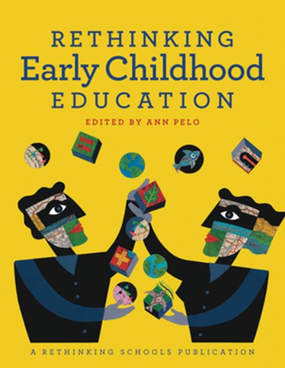 Rethinking Early Childhood Education, Ann Pelo - Paperback - 9780942961416