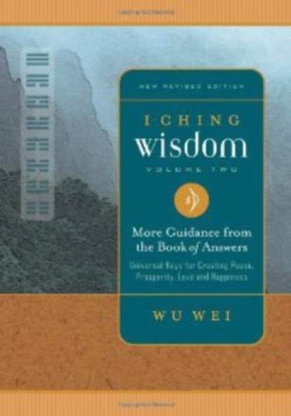 I Ching Wisdom, Wu Wei - Paperback - 9780943015460