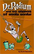 Dr. Radium And The Gizmos Of Boola Boola! Volume 2 | Scott Saavedra | 