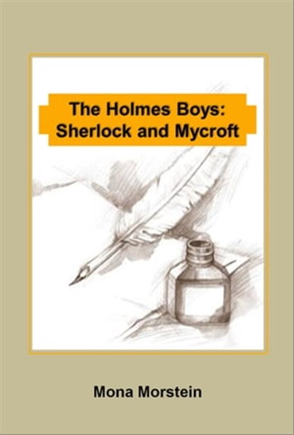 The Holmes Boys: Sherlock and Mycroft, Mona Morstein - Ebook - 9780943247496
