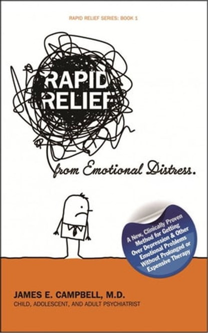 Rapid Relief From Emotional Distress, James E. Campbell, M.D. - Ebook - 9780943247601