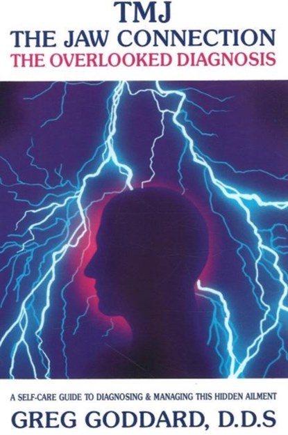TMJ -- The Jaw Connection, Greg Goddard - Paperback - 9780943358352