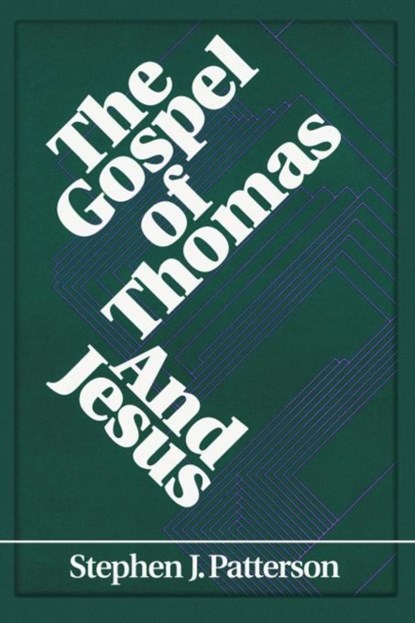The Gospel of Thomas and Jesus, Stephen Patterson - Paperback - 9780944344323