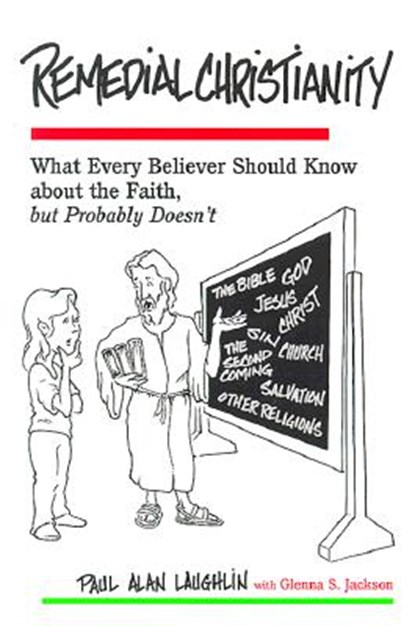 Remedial Christianity, Paul Alan Laughlin ; Glenna S. Jackson - Paperback - 9780944344774