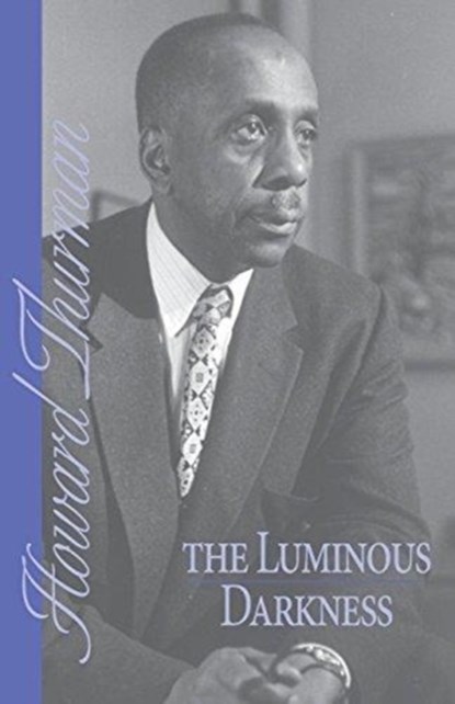 The Luminous Darkness, Howard Thurman - Paperback - 9780944350072