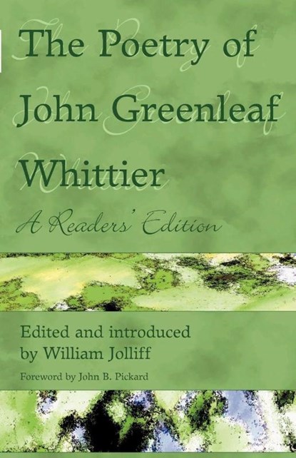 The Poetry of John Greenleaf Whittier, John Greenleaf Whittier ; William Jolliff - Paperback - 9780944350485