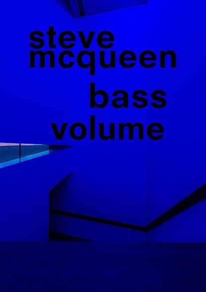 Steve McQueen. Bass Volume, Steve McQueen ; Isabel Friedli ; Elsa Himmer ; Ina M. Campt - Paperback - 9780944521205