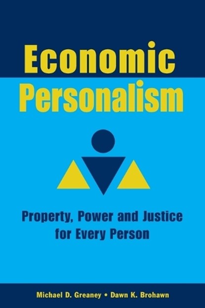 Economic Personalism, Michael D Greaney ; Dawn K Brohawn - Paperback - 9780944997130