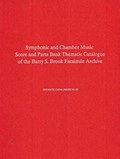 Symphonic & Chamber Music Score and Parts Bank - A Thematic Catalogue of the Facsimile Archive of 18th and early 19th Century Autographs, Manuscript | Ruth Halle Rowen | 