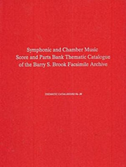 Symphonic & Chamber Music Score and Parts Bank - A Thematic Catalogue of the Facsimile Archive of 18th and early 19th Century Autographs, Manuscript, Ruth Halle Rowen - Gebonden - 9780945193845