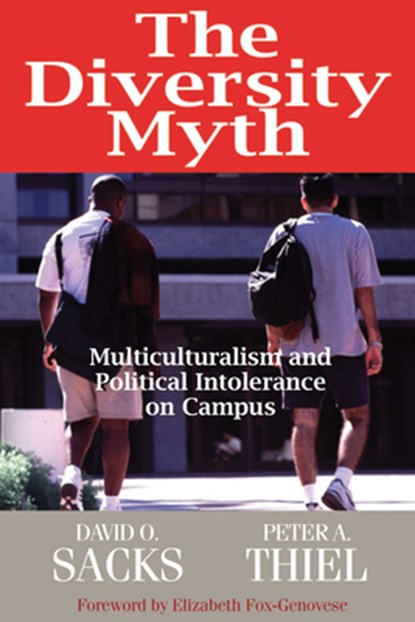 The Diversity Myth, David O. Sacks ; Peter A. Thiel - Paperback - 9780945999768