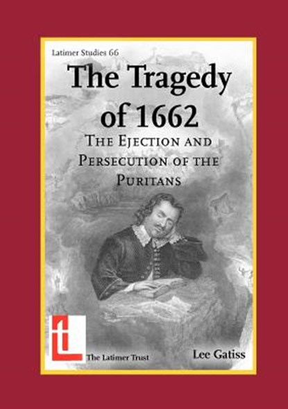 The Tragedy of 1662, Lee Gatiss - Paperback - 9780946307609