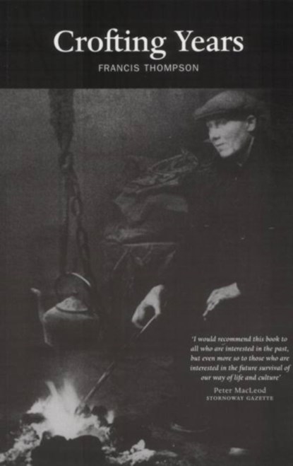 Crofting Years, Francis Thompson - Paperback - 9780946487066