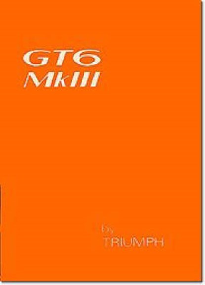 Triumph Owners' Handbook: Gt6 Mk3, Brooklands Books Ltd - Paperback - 9780946489848