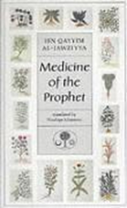 Medicine of the Prophet, Ibn Qayyim al-Jawziyya - Paperback - 9780946621224