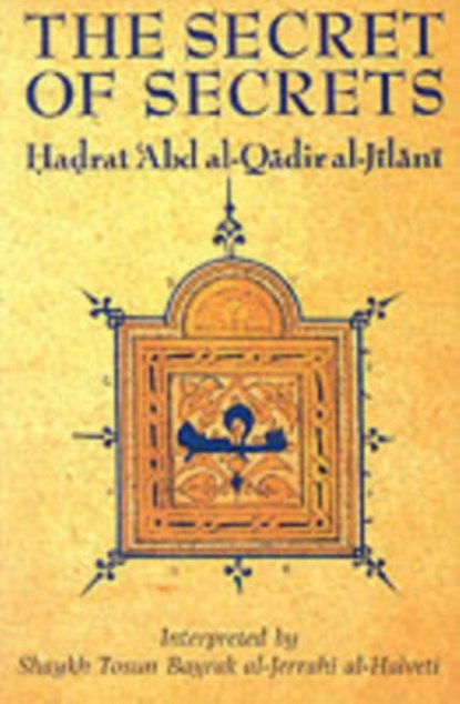 The Secret of Secrets, 'Abd al-Qadir al-Jilani - Paperback - 9780946621293