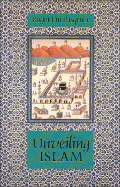 Unveiling Islam, Roger Pasquier - Paperback - 9780946621323
