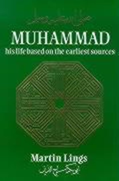 Muhammad: His Life Based on the Earliest Sources, Martin Lings - Paperback - 9780946621330