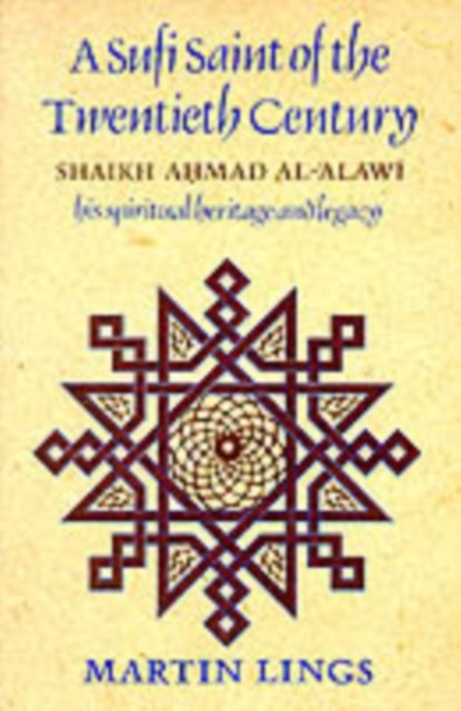 A Sufi Saint of the Twentieth Century, Martin Lings - Paperback - 9780946621507