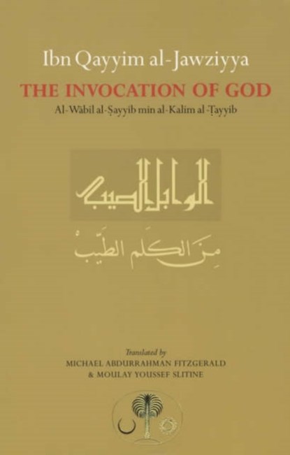 Ibn Qayyim al-Jawziyya on the Invocation of God, Ibn Qayyim al-Jawziyya - Paperback - 9780946621781