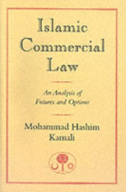 Islamic Commercial Law, Mohammad Hashim Kamali - Paperback - 9780946621804