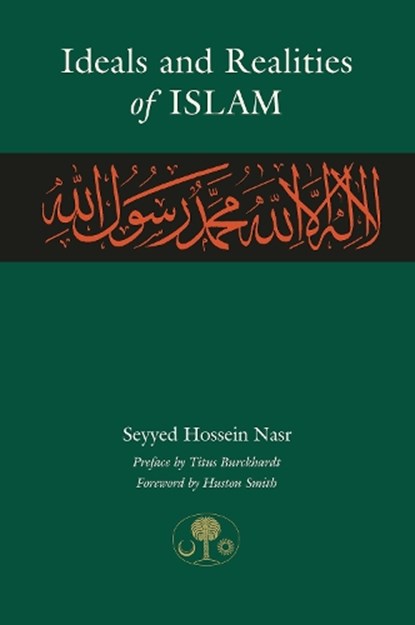 Ideals and Realities of Islam, Seyyed Hossein Nasr - Paperback - 9780946621873
