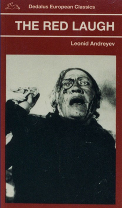 Red Laugh; Dedalus European Classics Paperback, Leonid Andreyev - Paperback - 9780946626410