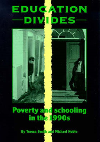 Education Divides, Teresa Smith ; Michael Noble - Paperback - 9780946744763