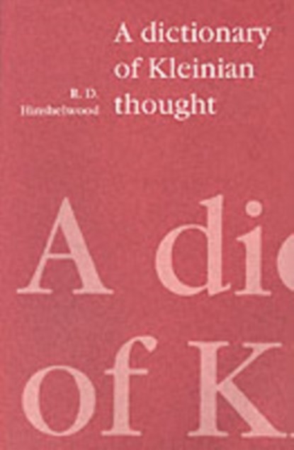 A Dictionary of Kleinian Thought, R. D. Hinshelwood - Paperback - 9780946960835