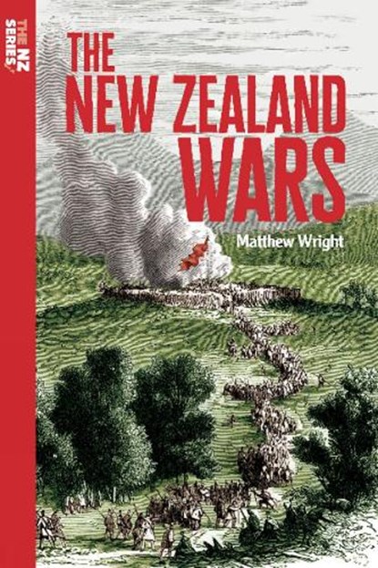 The New Zealand Wars, Matthew Wright - Paperback - 9780947506933