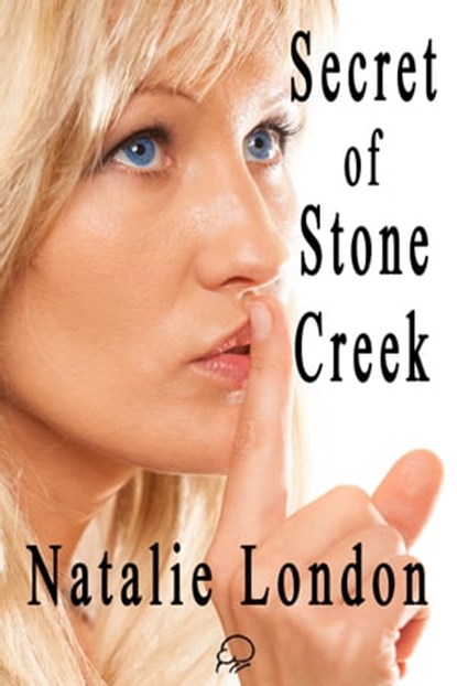 Secret of Stone Creek, Natalie London - Ebook - 9780947528102