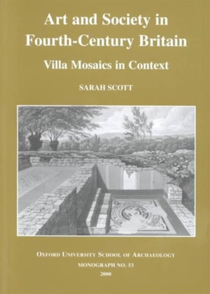 Art and Society in Fourth-Centry Britain, Sarah Scott - Paperback - 9780947816537