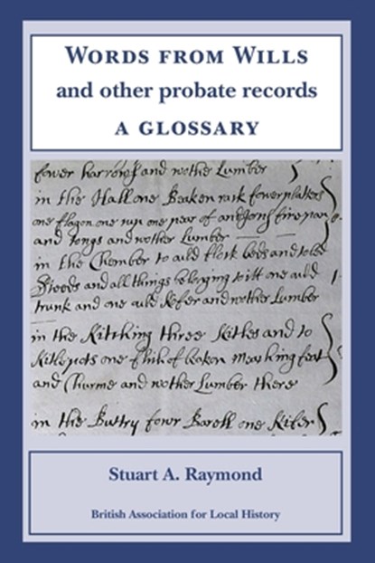 Words from Wills and Other Probate Records, Stuart A Raymond - Paperback - 9780948140075