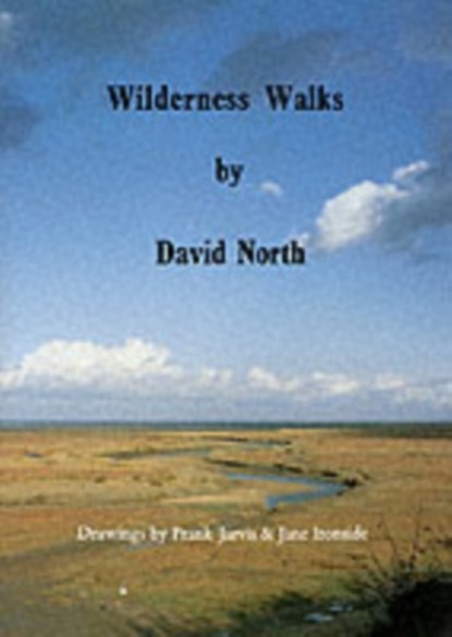 Wilderness Walks, David North ; F. Jarvis - Paperback - 9780948400193
