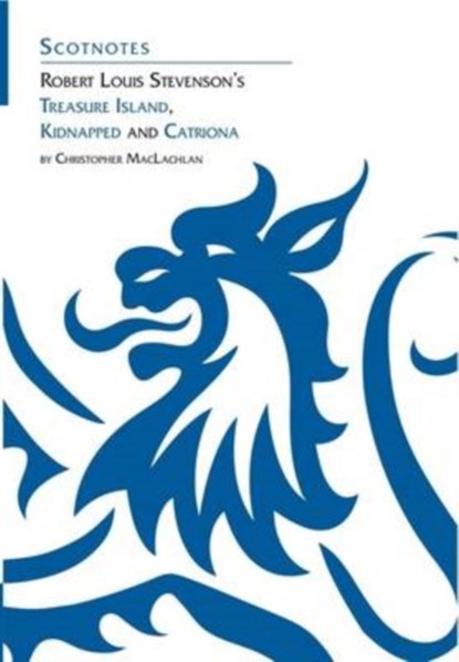Robert Louis Stevenson's Kidnapped, Catriona and Treasure Island, Christopher MacLachlan - Paperback - 9780948877735