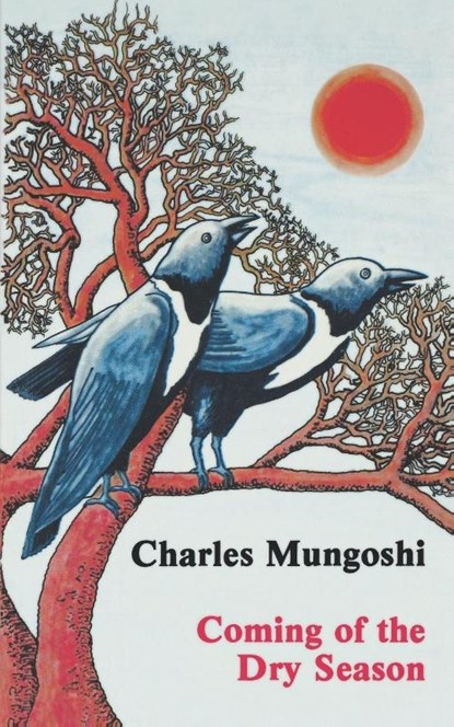 Coming of the Dry Season, Charles Mungoshi - Paperback - 9780949932037