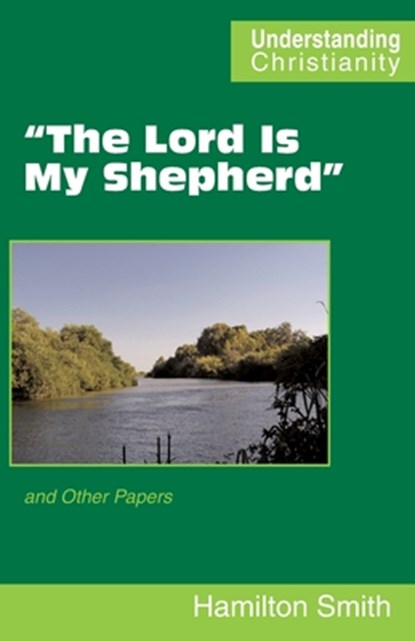 "The Lord Is My Shepherd", Hamilton Smith - Paperback - 9780951151556